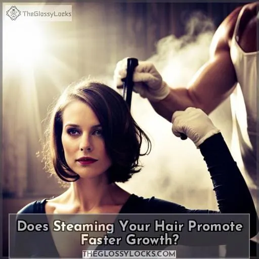 Does Steaming Your Hair Promote Faster Growth