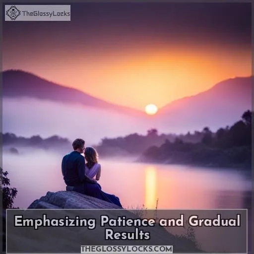 Emphasizing Patience and Gradual Results