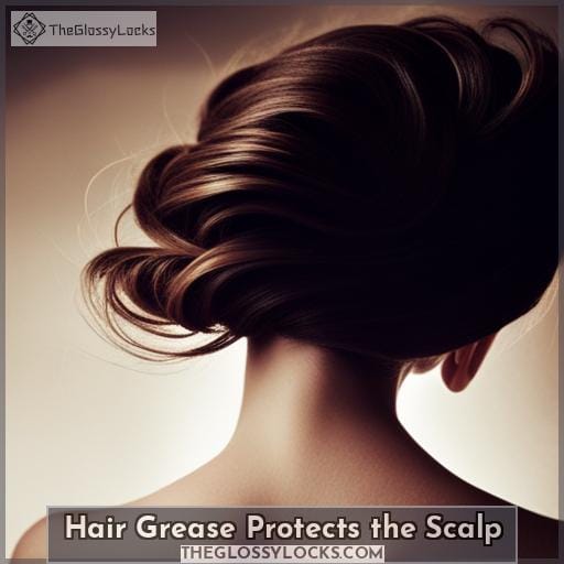Hair Grease Protects the Scalp