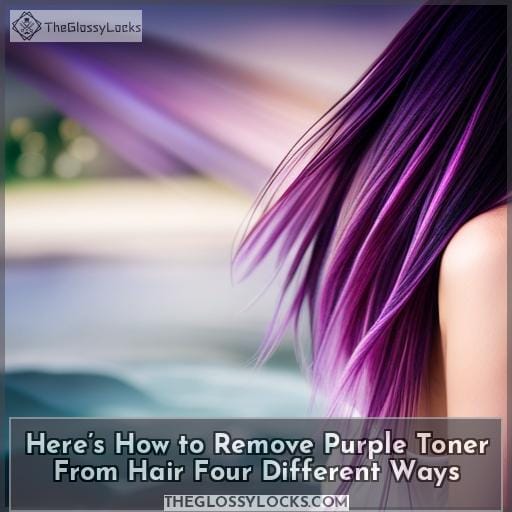 Here’s How to Remove Purple Toner From Hair Four Different Ways