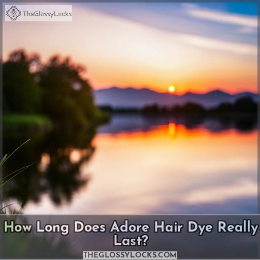 How Long Does Adore Hair Dye Really Last how-long-does-adore-hair-dye-really-last