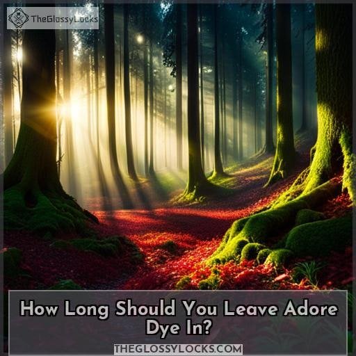 How Long Should You Leave Adore Dye In