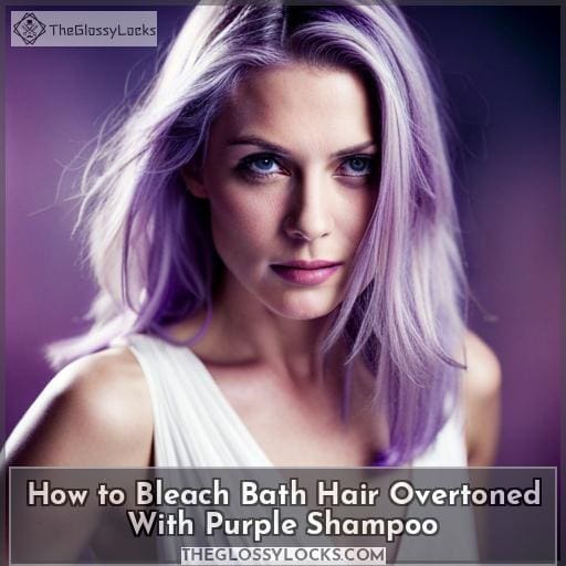 How to Bleach Bath Hair Overtoned With Purple Shampoo