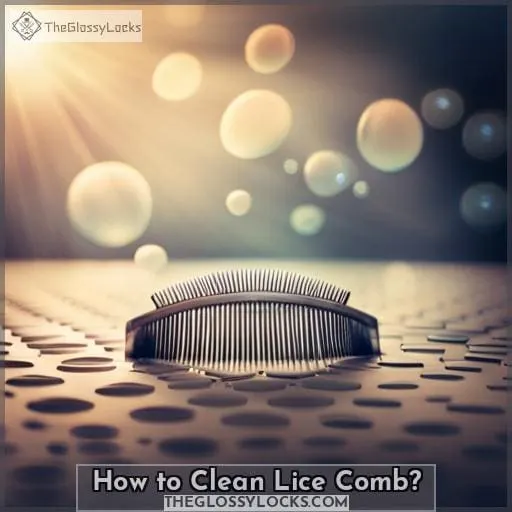 How to Clean Lice Comb