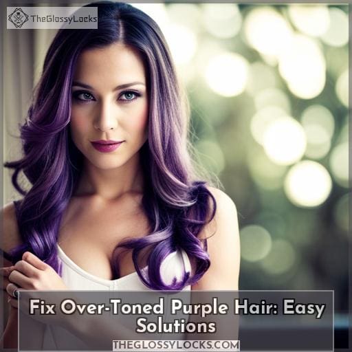 Fix OverToned Purple Hair Easy Solutions