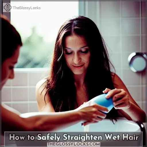 How to Safely Straighten Wet Hair
