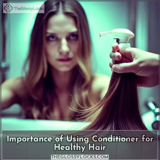Importance of Using Conditioner for Healthy Hair