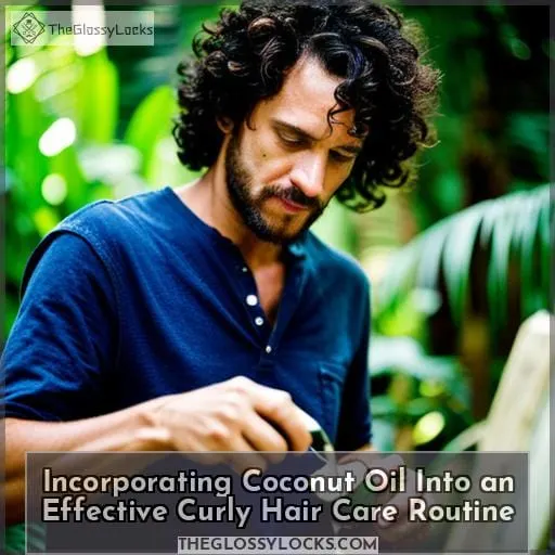 Incorporating Coconut Oil Into an Effective Curly Hair Care Routine