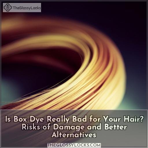 is-box-dye-really-bad-for-your-hair-risks-of-damage-and-better