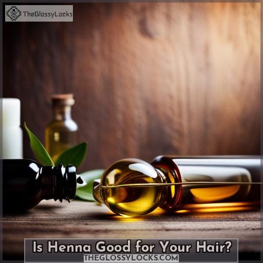 Is Henna Good for Your Hair