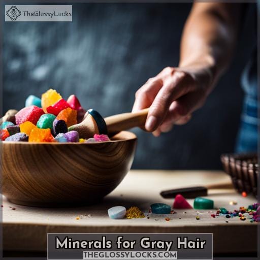 Minerals for Gray Hair