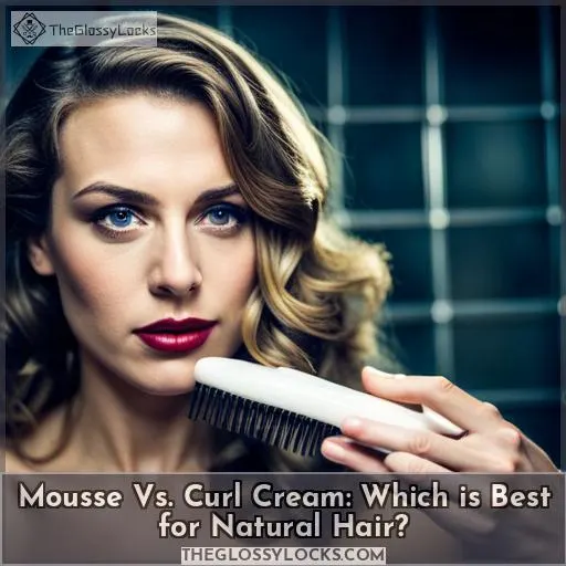 mousse better than curl cream for natural hair