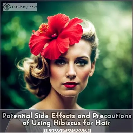 Potential Side Effects and Precautions of Using Hibiscus for Hair