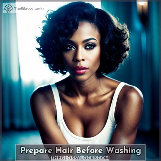 Prepare Hair Before Washing