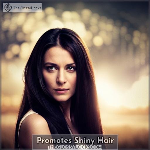 Promotes Shiny Hair Promotes Shiny Hair