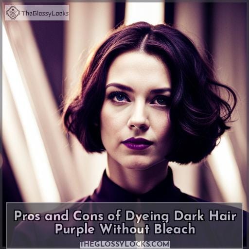 Pros and Cons of Dyeing Dark Hair Purple Without Bleach