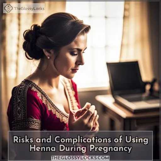 Risks and Complications of Using Henna During Pregnancy