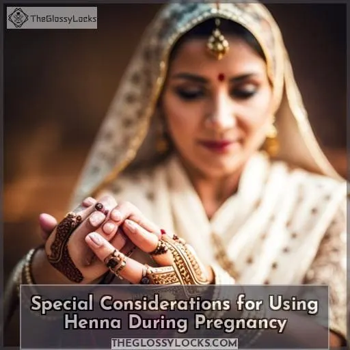 Special Considerations for Using Henna During Pregnancy