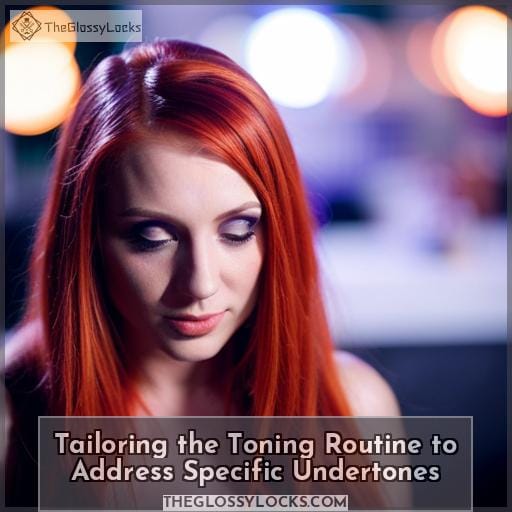 Tailoring the Toning Routine to Address Specific Undertones Tailoring the Toning Routine to Address Specific Undertones