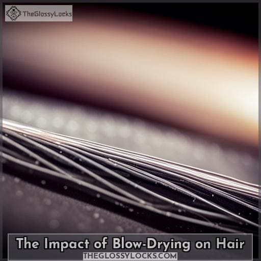 The Impact of Blow-Drying on Hair