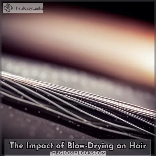 The Impact of Blow-Drying on Hair
