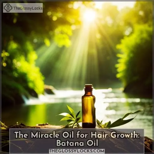 The Miracle Oil for Hair Growth: Batana Oil