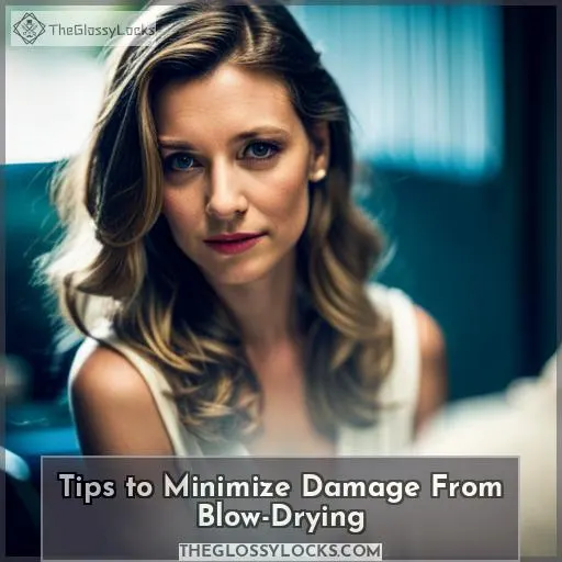 Tips to Minimize Damage From Blow-Drying