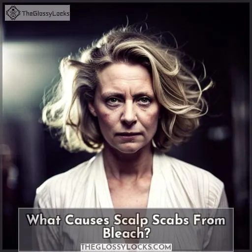 What Causes Scalp Scabs From Bleach