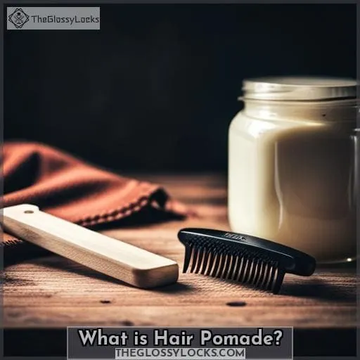 What is Hair Pomade