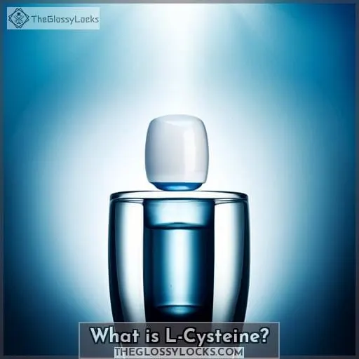What is L-Cysteine