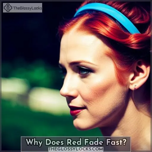 Why Does Red Fade Fast