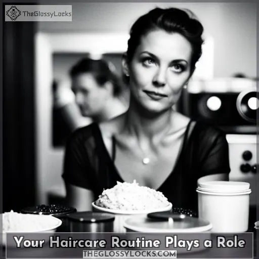 Your Haircare Routine Plays a Role