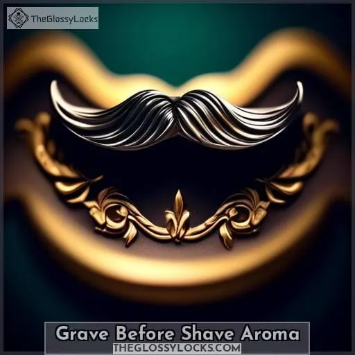 Grave Before Shave Aroma