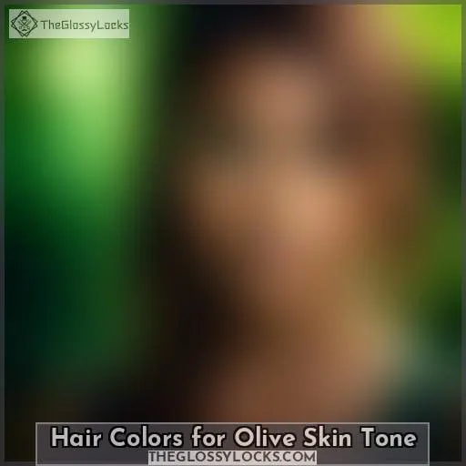 Hair Colors for Olive Skin Tone