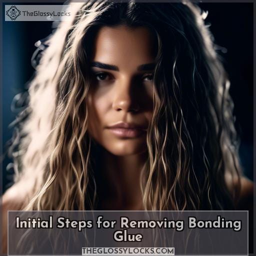Initial Steps for Removing Bonding Glue