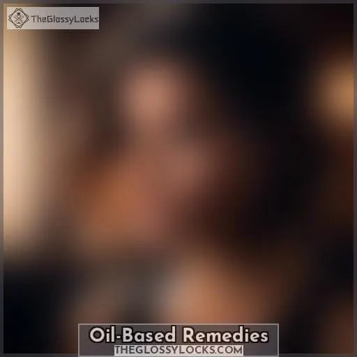 Oil-Based Remedies