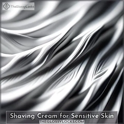 Shaving Cream for Sensitive Skin