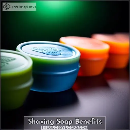 Shaving Soap Benefits