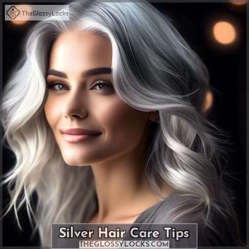 Silver Hair Care Tips