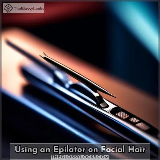 Using an Epilator on Facial Hair