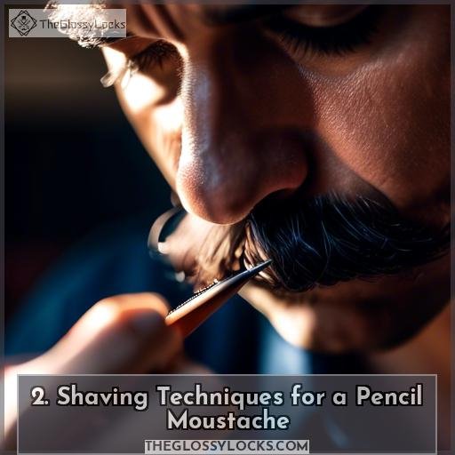 2. Shaving Techniques for a Pencil Moustache