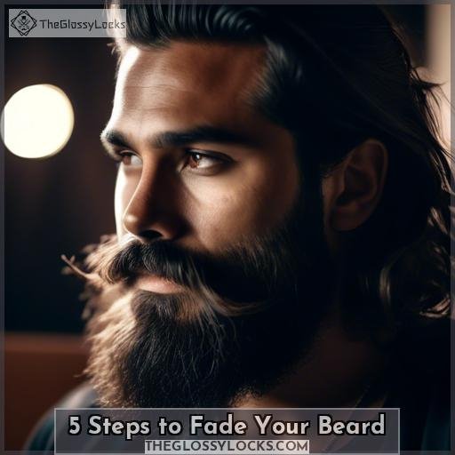 5 Steps to Fade Your Beard