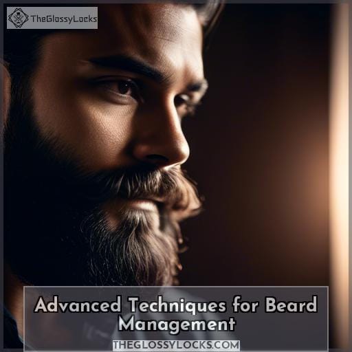 Advanced Techniques for Beard Management