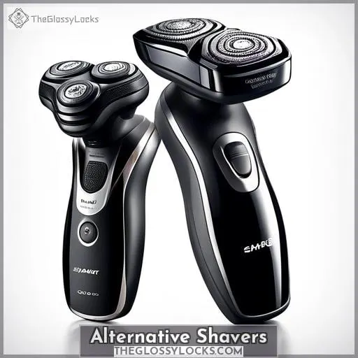 Alternative Shavers