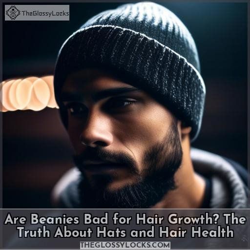 are beanies bad for hair growth