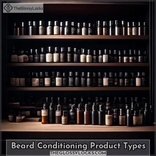 Beard Conditioning Product Types