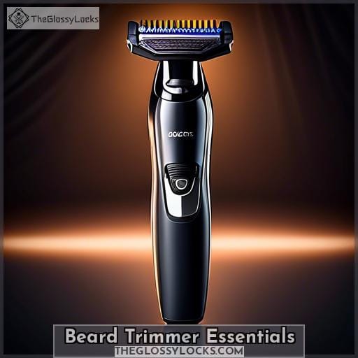 Beard Trimmer Essentials