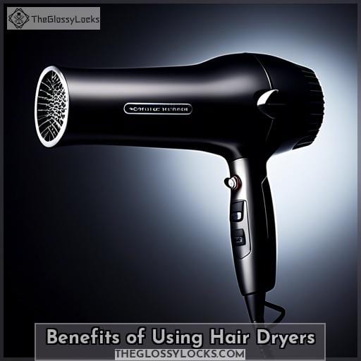 Benefits of Using Hair Dryers