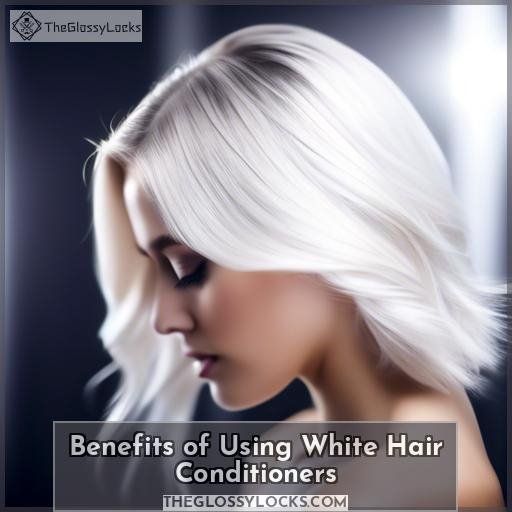 Benefits of Using White Hair Conditioners