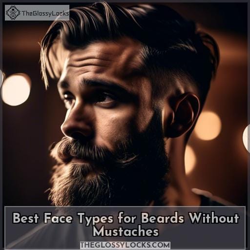 Best Face Types for Beards Without Mustaches
